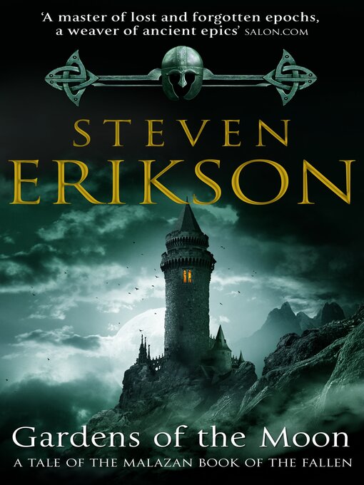 Title details for Gardens of the Moon by Steven Erikson - Wait list